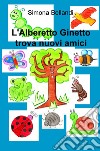 L'Alberetto Ginetto trova nuovi amici libro