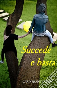 Succede e basta libro