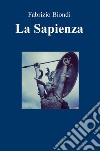 La Sapienza libro di Biondi Fabrizio