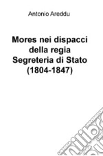 Mores nei dispacci della regia Segreteria di Stato (1804-1847) libro