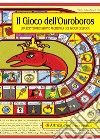 Il gioco dell'ouroboros. Una reinterpretazione alchemica del gioco dell'oca libro