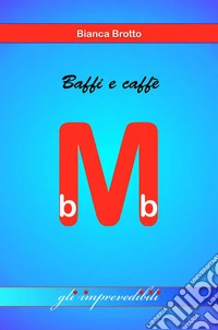 Baffi e caffè. I mini bb
