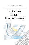 La ricerca di un mondo diverso libro