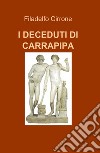 I deceduti di Carrapipa libro