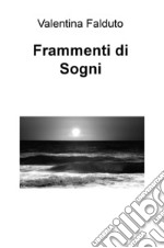 Frammenti di sogni libro