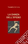 La danza dell'efebo libro