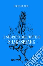 Il segreto dell'ottimo Shakespeare libro