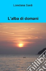 L'alba di domani