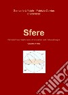 Sfere. Elementi di base di astronomia e tecnica ad uso della pratica astrologica. Vol. 1 libro