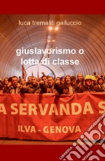 Giuslavorismo o lotta di classe