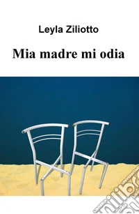 Mia madre mi odia libro