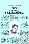 Quei festival della discordia libro di Liverani Maurizio