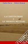 La costituzione e le missioni militari libro di Russo Teodoro; Scirocco Roberto