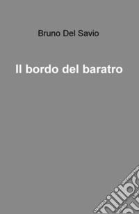 Il bordo del baratro libro