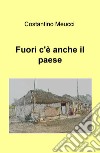 Fuori c'è anche il paese libro