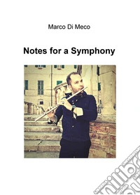 Notes for a Symphony libro