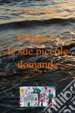 Chiara e le sue piccole domande libro