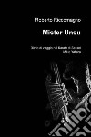 Mister Unsu. Diario di viaggio nel karate di Sensei Mikio Yahara libro