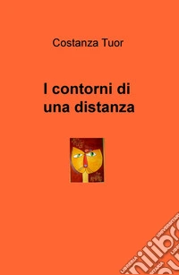 I contorni di una distanza libro