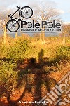 Pole Pole. Pedalando in Tanzania e Malawi libro di Cosentini Francesco