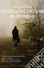 Le cicale cantano in inverno libro