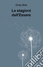 Le stagioni dell'Essere libro