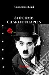 Sto come Charlie Chaplin libro