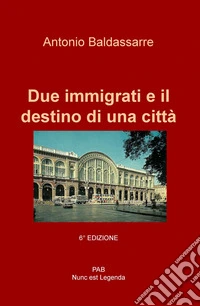 Due immigrati e il destino di una città