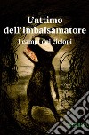 L'attimo dell'imbalsamatore. I campi dei ciclopi libro