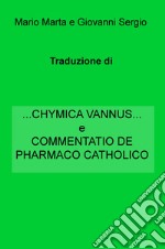 Chymica vannus-Commentatio de pharmaco catholico