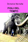 Figli del tempo libro