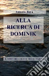 Alla ricerca di Dominik. Il mistero di Occhio di falco libro