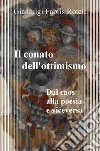 Il conato dell'ottimismo. Dal caos alla poesia e viceversa libro