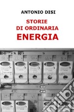 Storie di ordinaria energia libro