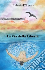 La via della libertà