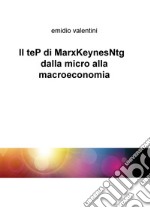 Il teP di MarxKeynesNtg dalla micro alla macroeconomia libro