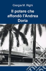 Il potere che affondò l'Andrea Doria