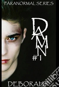 Damn. Paranormal series. Vol. 1 libro