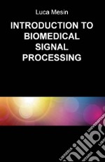 Introduction to biomedical signal processing libro