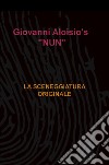 Nun. La sceneggiatura originale libro di Aloisio Giovanni