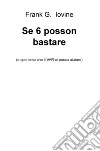 Se 6 posson bastare (e speriamo che il VAR ci possa aiutare) libro