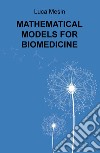 Mathematical models for biomedicine libro