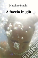 A faccia in giù libro