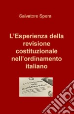 L'esperienza della revisione costituzionale nell'ordinamento italiano libro