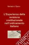 L'esperienza della revisione costituzionale nell'ordinamento italiano libro