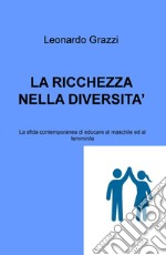 La ricchezza nella diversità. La sfida contemporanea di educare al maschile e al femminile