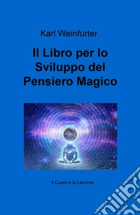 Il libro per lo sviluppo del pensiero magico libro