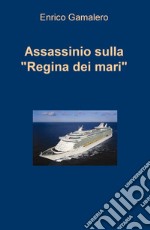 Assassinio sulla «Regina dei mari» libro