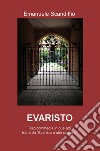 Evaristo. Tragicommedia in due atti libro di Scandiffio Emanuele