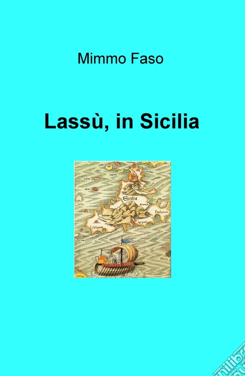 Lassù, in Sicilia